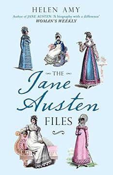 portada The Jane Austen Files: A Complete Anthology of Letters & Family Recollections (en Inglés)