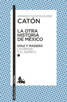portada La otra historia de México. Díaz y Madero I (in Spanish)
