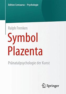 portada Symbol Plazenta: Pränatalpsychologie der Kunst (Edition Centaurus Psychologie) (en Alemán)