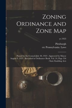 portada Zoning Ordinance and Zone Map: Passed by the Council July 30, 1923: Approved by Mayor August 9, 1923: Recorded in Ordinance Book, Vol. 34, Page 556: (in English)