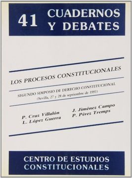 portada Los Procesos Constitucionales: Segundo Simposio de Derecho Constitucional, Sevilla, 27 y 28 de Septiembre de 1991 (in Spanish)
