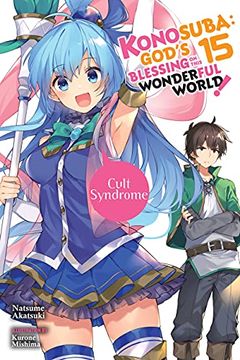portada Konosuba: God's Blessing on This Wonderful World! , Vol. 15 (Light Novel): Cult Syndrome (Konosuba (Light Novel), 15) (en Inglés)