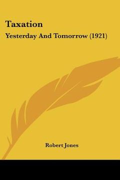 portada taxation: yesterday and tomorrow (1921)
