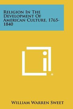 portada religion in the development of american culture, 1765-1840