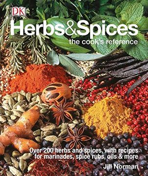 portada Herbs & Spices: Over 200 Herbs and Spices, With Recipes for Marinades, Spice Rubs, Oils, and mor (in English)