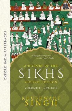 portada A History of the Sikhs vol 1 (Second Edition): Volume 1 1469-1838: 1469-1839 v. 1 (Oxford India Paperbacks) (en Inglés)