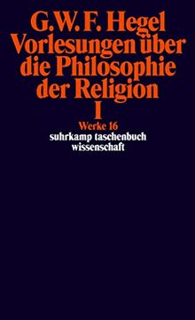 portada Vorlesungen Uber die Philosophie der Religion; Tl. 1: Werke in 20 Bänden mit Registerband, Band 16 (en Alemán)