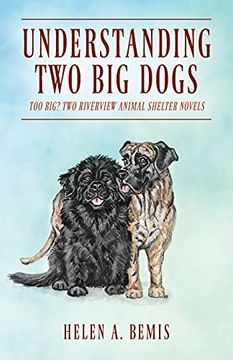 portada Understanding two big Dogs: Too Big? Two Riverview Animal Shelter Novels (en Inglés)