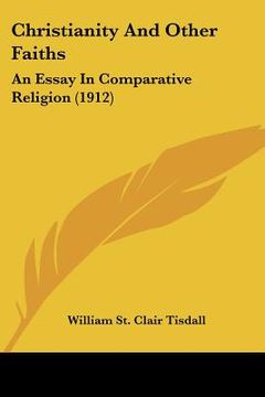 portada christianity and other faiths: an essay in comparative religion (1912)