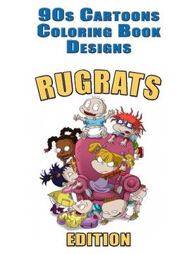 Libro 90s Cartoons Coloring Book Designs 30 Rugrats Designs For Coloring Stress Relieving Inspire Creativity And Relaxation Of Kids And Adults Stress Coloring Book 90s Cartoons Coloring Books Coloring