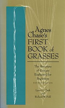 portada Agnes Chase's First Book of Grasses: The Structure of Grasses Explained for Beginners, Fourth Edition (en Inglés)