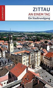 portada Zittau an Einem Tag: Ein Stadtrundgang (en Alemán)