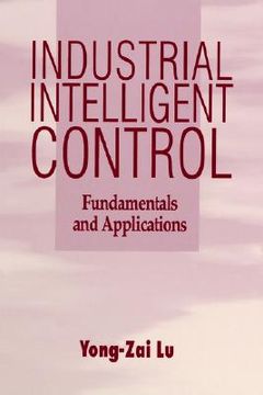 portada industrial intelligent control: fundamentals and applications (en Inglés)