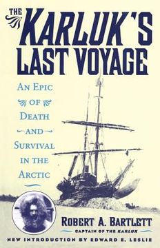 portada The Karluk's Last Voyage: An Epic of Death and Survival in the Arctic (en Inglés)