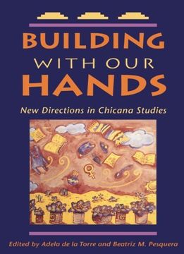 portada Building With our Hands: Directions in Chicana Studies (in English)