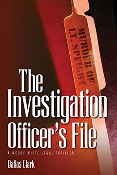 portada The Investigation Officer's File: A Woody White Legal Thriller (en Inglés)