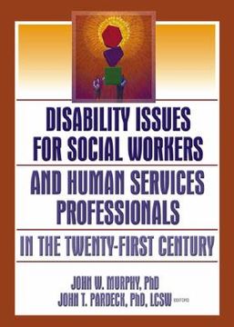 portada disability issues for social workers and human services professionals in the twenty-first century (in English)