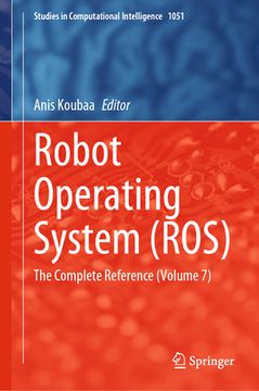 portada Robot Operating System (Ros): The Complete Reference (Volume 7) (en Inglés)