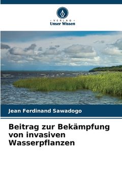 portada Beitrag zur Bekämpfung von invasiven Wasserpflanzen (in German)