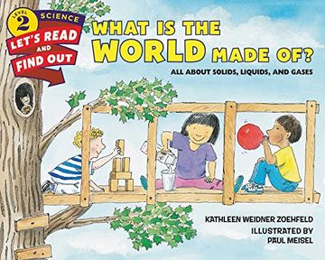 portada What Is the World Made Of?: All About Solids, Liquids, and Gases (Let's-Read-and-Find-Out Science 2) (in English)