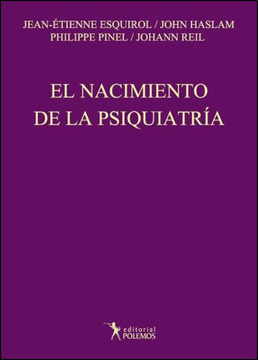 portada El Nacimiento De La Psiquiatria (in Spanish)
