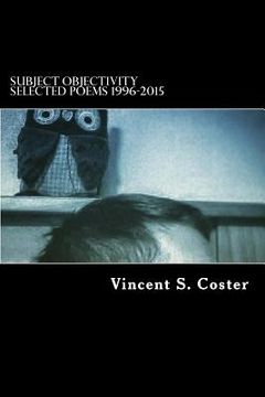 portada Subject Objectivity: Selected Poems 1996-2015 (en Inglés)