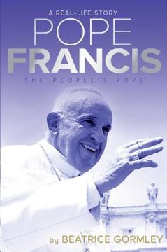 portada Pope Francis: The People's Pope (Real-Life Story) (en Inglés)