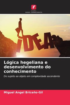 portada Lógica Hegeliana e Desenvolvimento do Conhecimento (en Portugués)