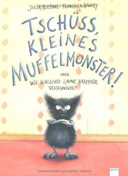 portada Tschüss, kleines Muffelmonster!: oder: Wie schlechte Laune ratzfatz verschwindet (in German)