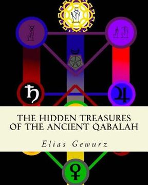 portada The Hidden Treasures of The Ancient Qabalah: Volume 1 and 2 (en Inglés)