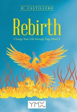 portada Rebirth: Change Your Life through Yoga Mind X (en Inglés)