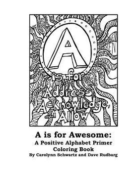 portada A is for Awesome: A Positive Alphabet Primer Coloring Book (en Inglés)