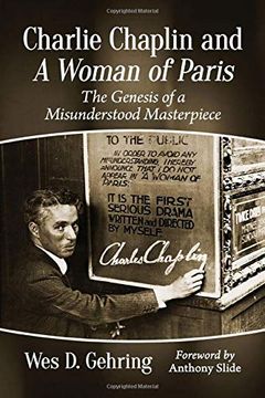 portada Charlie Chaplin and a Woman of Paris: The Genesis of a Misunderstood Masterpiece (en Inglés)