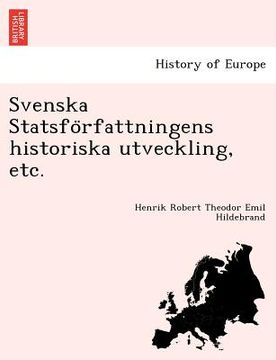 portada Svenska Statsförfattningens historiska utveckling, etc. (en Sueco)