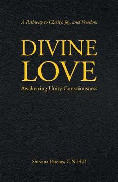 portada Divine Love: Awakening Unity Consciousness (en Inglés)