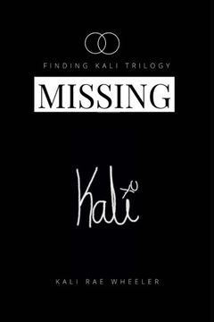 portada Missing Kali: Moving to LA, Rx Side Effects Include Navigating College in a Pharmaceutical Blackout: Volume 2 (Finding Kali Trilogy)