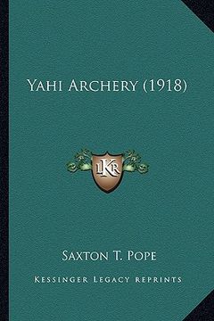 portada yahi archery (1918) (in English)