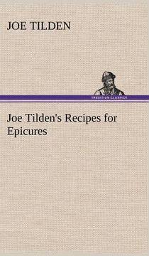 portada joe tilden's recipes for epicures (in English)