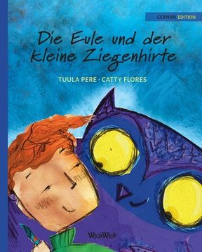 portada Die Eule und der Kleine Ziegenhirte: German Edition of The Owl and the Shepherd Boy (en Alemán)
