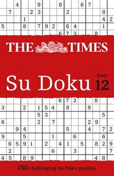 portada The Times Su Doku Book 12: 150 challenging puzzles from The Times