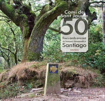 portada Camí de Sant Jaume: 50 Llocs amb Encant de Somport i Rocesvalls a Santiago: 24 (Khroma) (in Catalá)