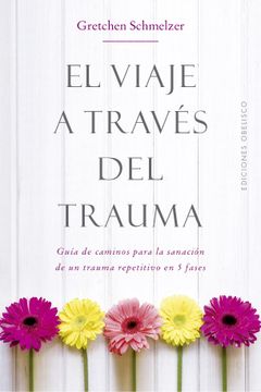portada El Viaje a Traves del Trauma (in Spanish)