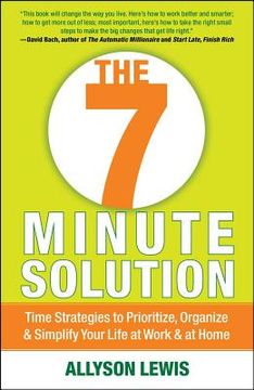 portada the 7 minute solution: creating a life with meaning 7 minutes at a time (en Inglés)