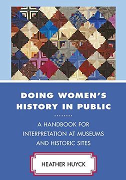 portada Doing Women's History in Public: A Handbook for Interpretation at Museums and Historic Sites (American Association for State and Local History) (en Inglés)