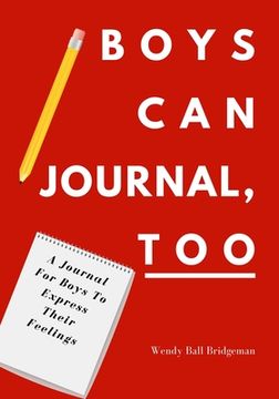 portada Boys Can Journal, Too: A Journal For Boys To Express Their Feelings