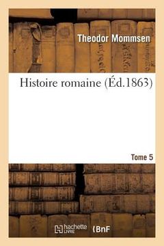 portada Histoire Romaine. Tome 5 (en Francés)