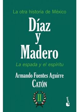 portada Díaz y Madero ii: La Espada y el Espíritu (in Spanish)