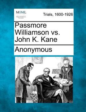 portada passmore williamson vs. john k. kane (in English)