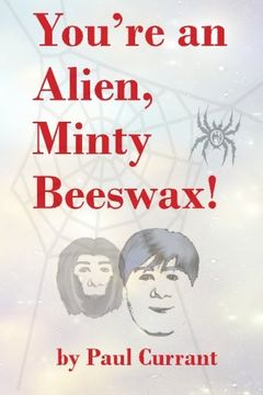 portada You're an Alien, Minty Beeswax!