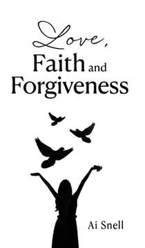 portada Love, Faith and Forgiveness (in English)